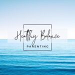 Healthy Balance Parenting